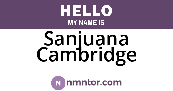 Sanjuana Cambridge