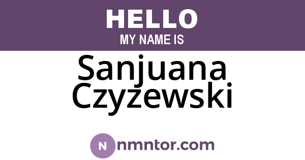 Sanjuana Czyzewski