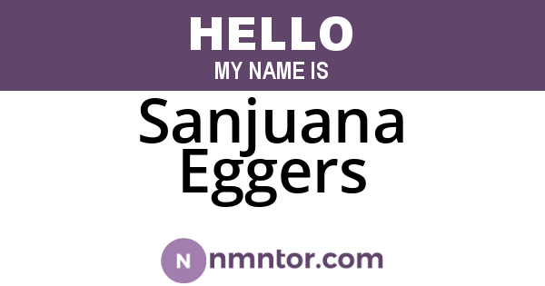 Sanjuana Eggers