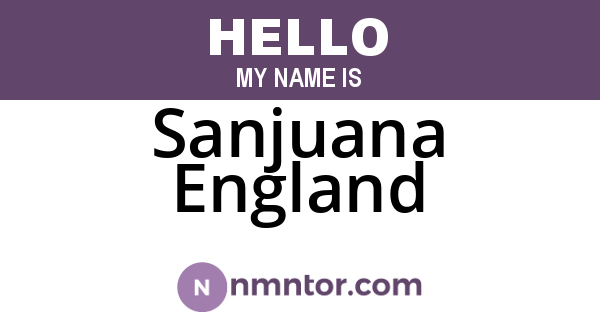 Sanjuana England