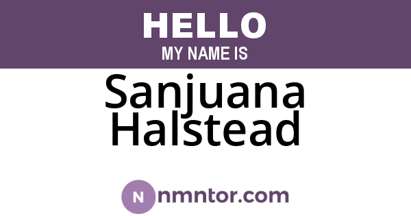 Sanjuana Halstead