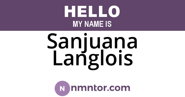 Sanjuana Langlois