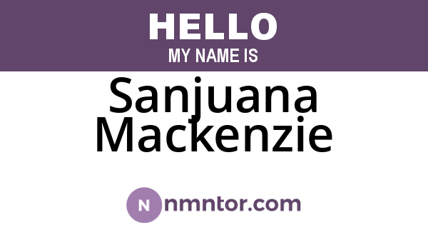 Sanjuana Mackenzie