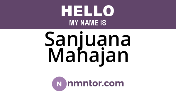 Sanjuana Mahajan