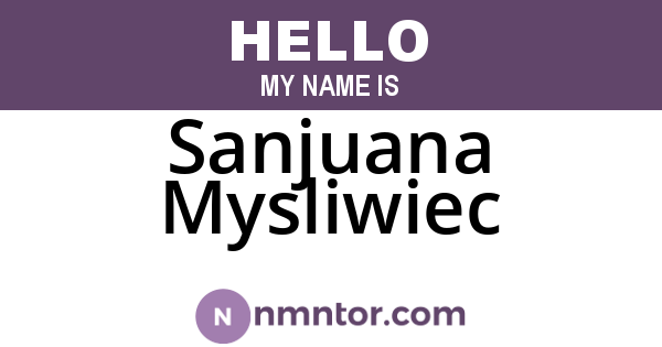 Sanjuana Mysliwiec