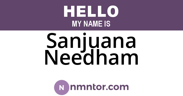 Sanjuana Needham