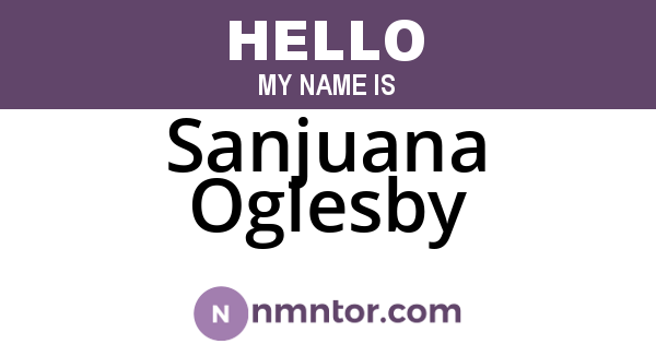 Sanjuana Oglesby