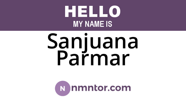 Sanjuana Parmar