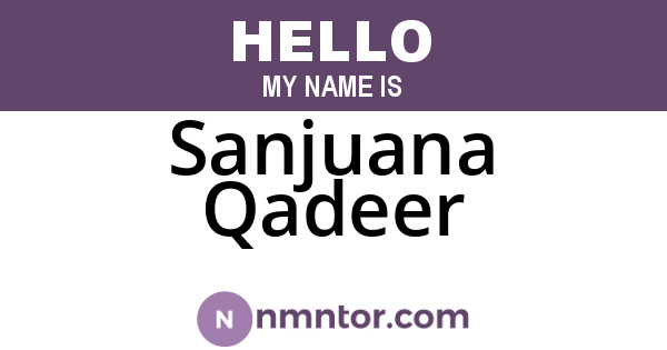 Sanjuana Qadeer