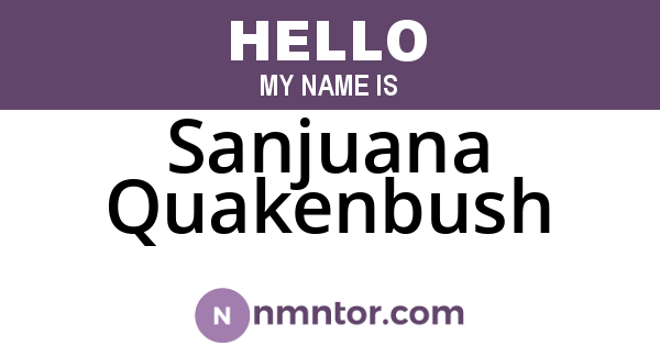 Sanjuana Quakenbush