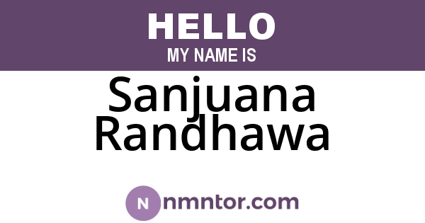 Sanjuana Randhawa