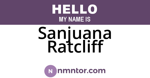 Sanjuana Ratcliff