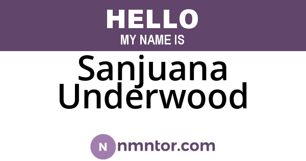 Sanjuana Underwood
