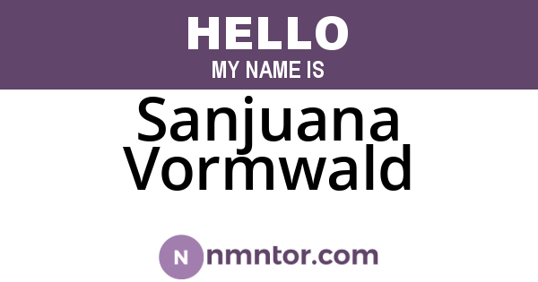 Sanjuana Vormwald