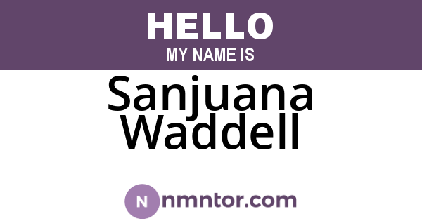 Sanjuana Waddell