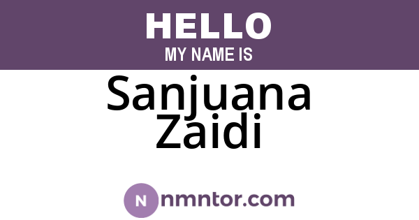 Sanjuana Zaidi
