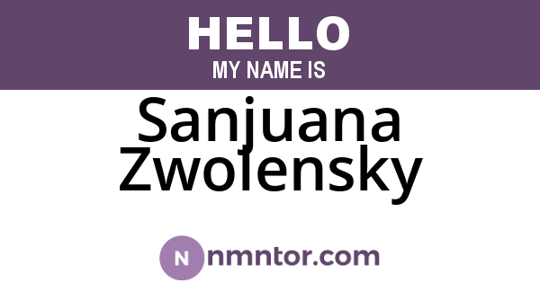 Sanjuana Zwolensky