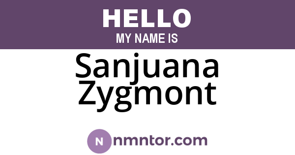 Sanjuana Zygmont