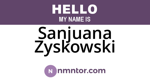 Sanjuana Zyskowski