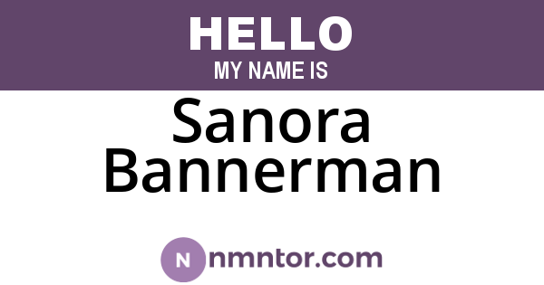 Sanora Bannerman