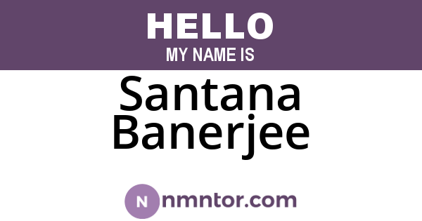 Santana Banerjee