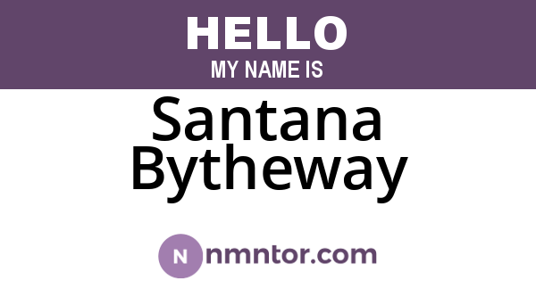 Santana Bytheway