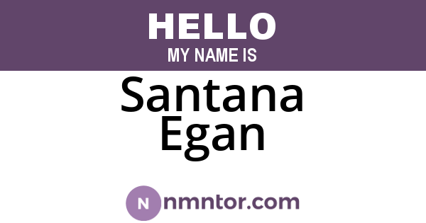Santana Egan
