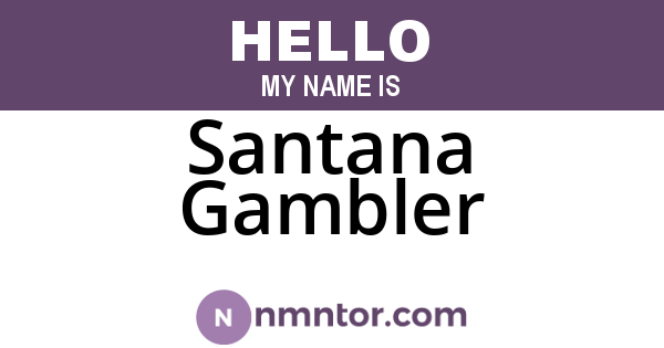 Santana Gambler