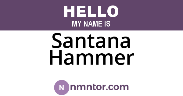 Santana Hammer