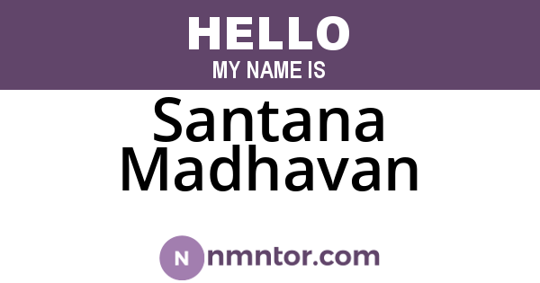 Santana Madhavan