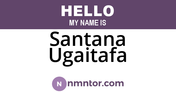 Santana Ugaitafa