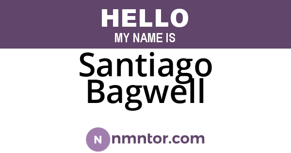 Santiago Bagwell