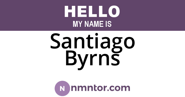 Santiago Byrns
