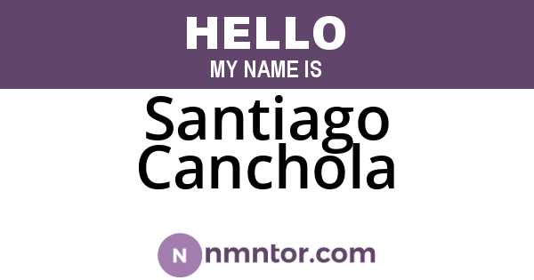 Santiago Canchola