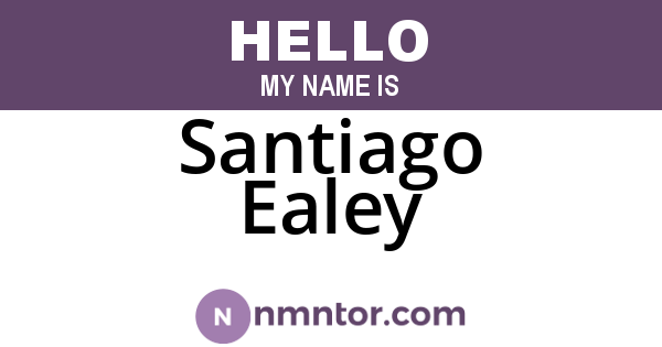 Santiago Ealey