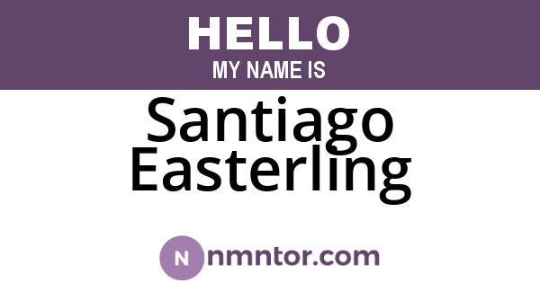 Santiago Easterling