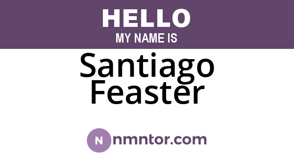 Santiago Feaster
