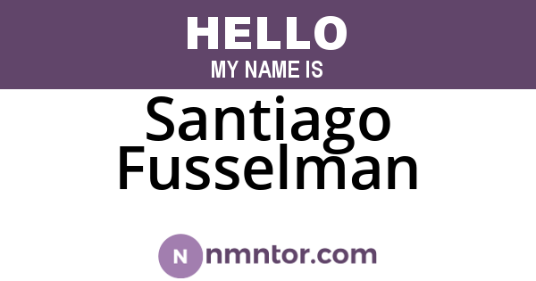 Santiago Fusselman