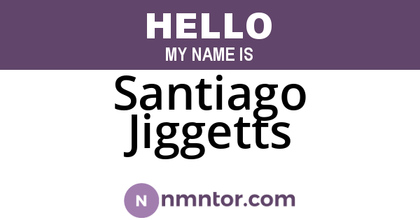 Santiago Jiggetts