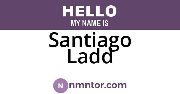 Santiago Ladd