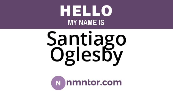 Santiago Oglesby