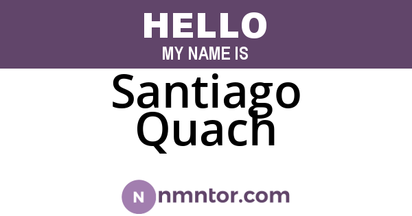 Santiago Quach