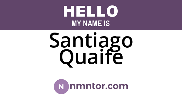 Santiago Quaife
