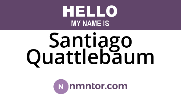 Santiago Quattlebaum