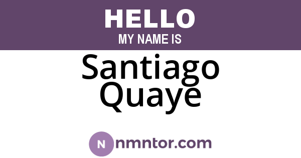 Santiago Quaye