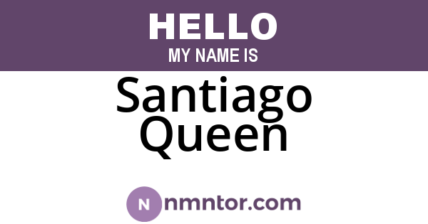 Santiago Queen