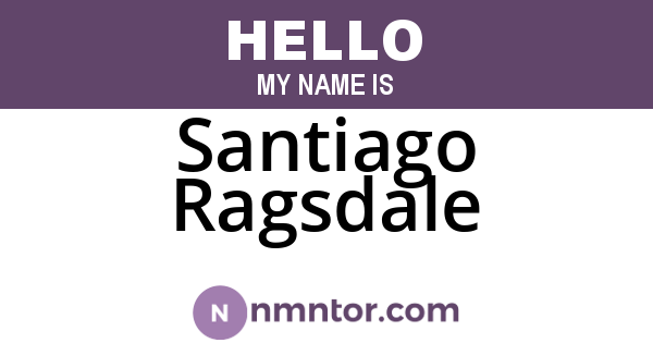 Santiago Ragsdale