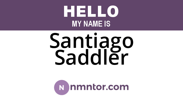 Santiago Saddler