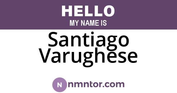 Santiago Varughese