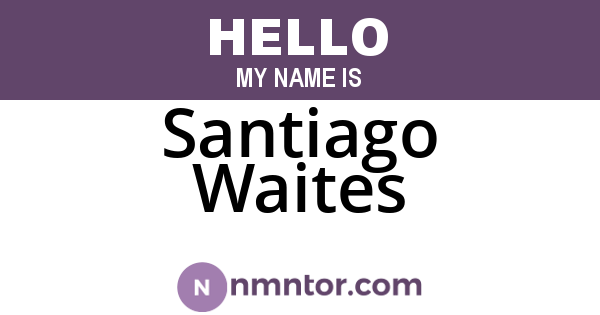 Santiago Waites